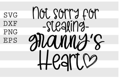 Not sorry for stealing granny&#039;s heart SVG