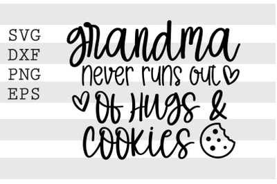 Grandma never runs out of hugs &amp; cookies SVG