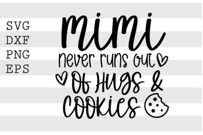 Mimi never runs out of hugs &amp; cookies SVG