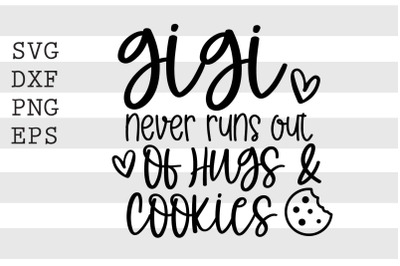 Gigi never runs out of hugs &amp; cookies SVG