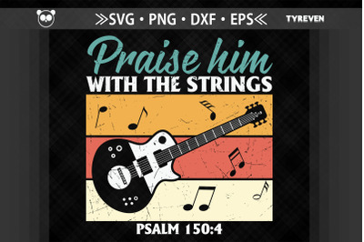 Praise Him With The Strings PSALM 150:4