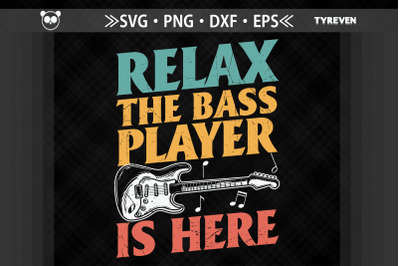 Relax The Bass Player Is Here