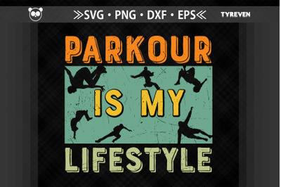 Parkour Is My Lifestyle