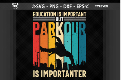 Parkour Is Importanter Parkour Lover