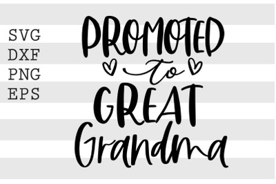 Promoted to great grandma SVG