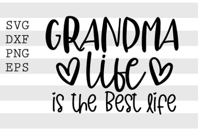 Grandma life is the best ife SVG