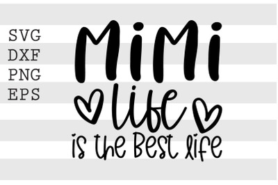 Mimi life is the best ife SVG