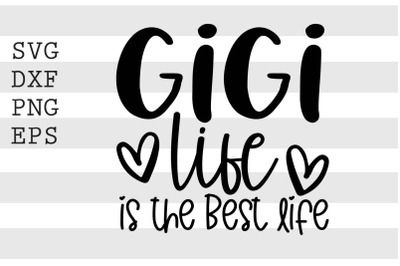 Gigi life is the best ife SVG