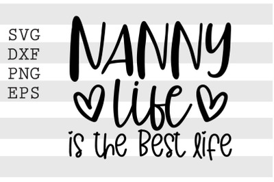 Nanny life is the best ife SVG