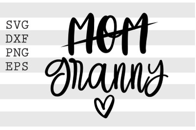 Mom-----granny SVG