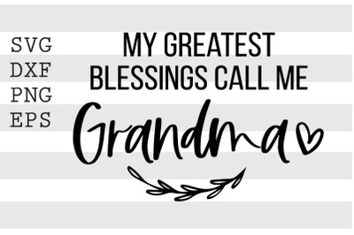 My greatest blessings call me grandma SVG