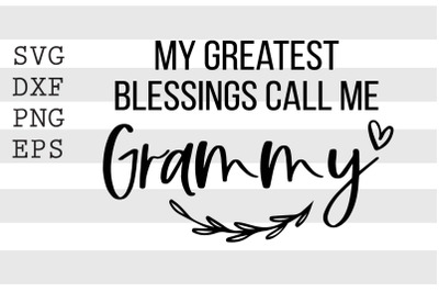 My greatest blessings call me grammy SVG