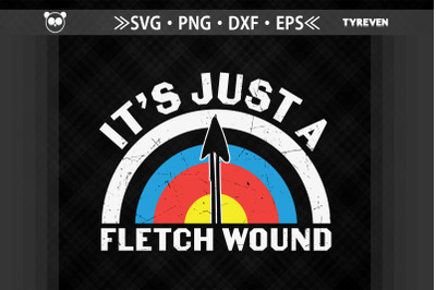 Archery It&amp;&23;039;s Just A Fletch Wound