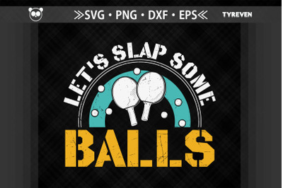 Funny Ping Pong Let&#039;s Slap Some Balls