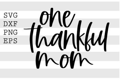 One thankful mom SVG