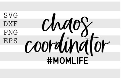 Chaos coordinator Momlife SVG