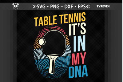 Ping Pong Racket Its In My DNA