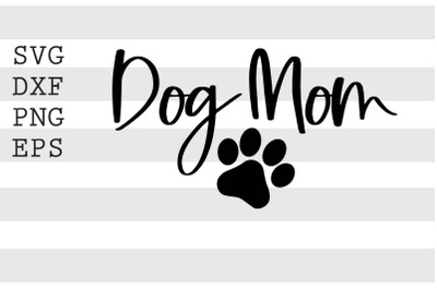 Dog mom SVG