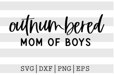 Outnumbered mom of boys SVG