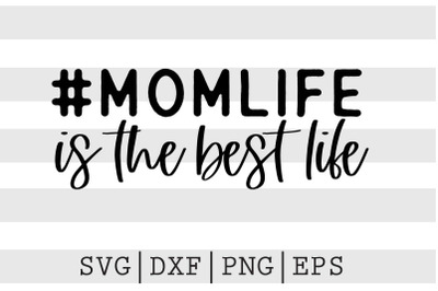 Momlife is the best life SVG