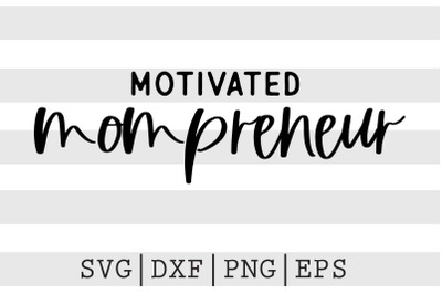 Motivated mompreneur SVG