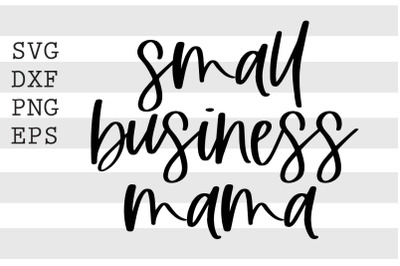 Small business mama SVG