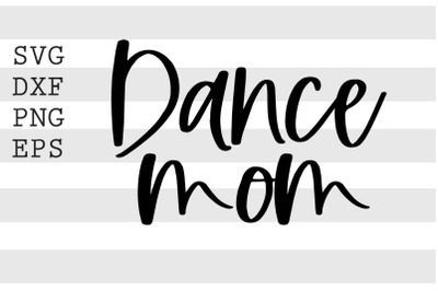 Dance mom SVG