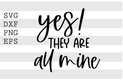 Yes they are all mine SVG