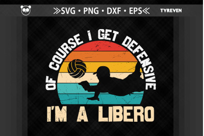 I&#039;m A Libero Of Course I Get Defensive