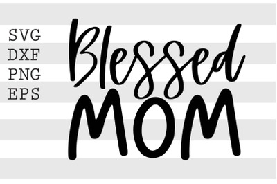 Blessed mom SVG