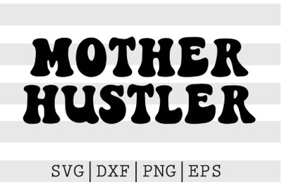 Mother hustler SVG