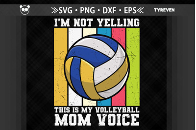 This Is My Volleyball Mom Voice