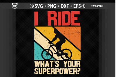 I Ride What&#039;s Your Superpower