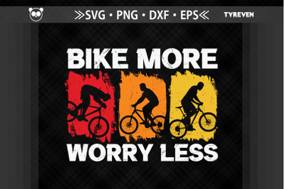 Cycling Bike More Worry Less