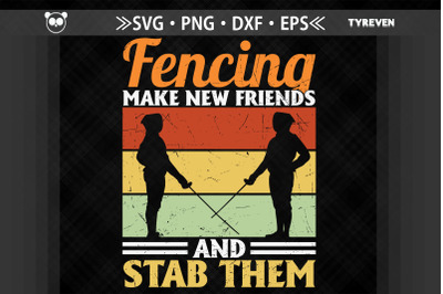 Fencing Make New Friends And Stab Them