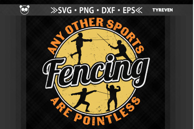 Any Other Sports Fencing Are Pointless