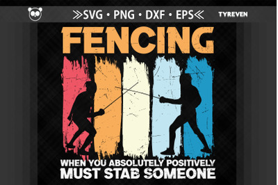 Fencing You Must Stab Someone