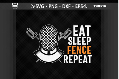 Fencing Design Eat Sleep Fence Repeat