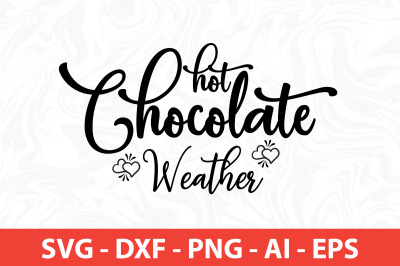 Hot Chocolate Weather SVG