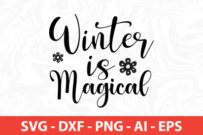 Winter is Magical SVG