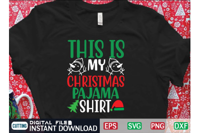 this is my christmas pajama shirt svg