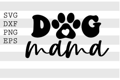 Dog mama SVG