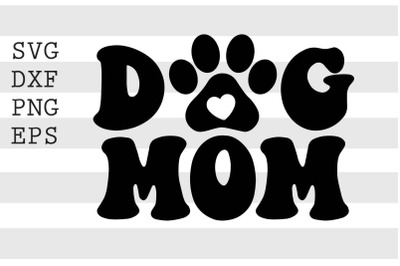 Dog mom SVG