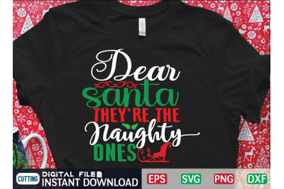 dear santa theyre the naughty ones svg