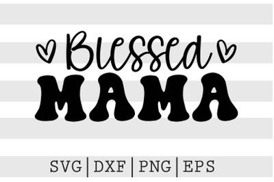 Blessed mama SVG