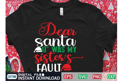 dear santa it was my sisters fault svg