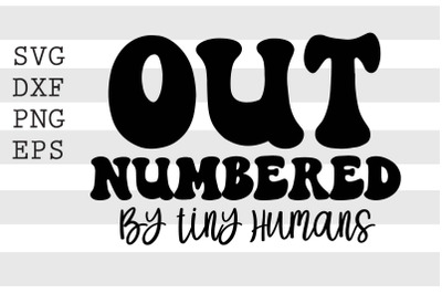 Out numbered by tiny humans SVG