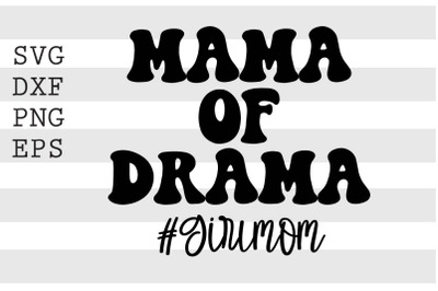 Mama of drama Girlmom SVG