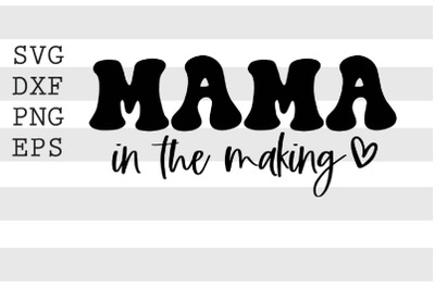 Mama in the making SVG