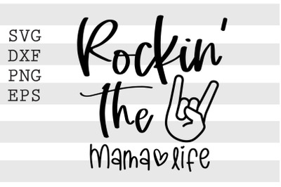 Rockin the mama life SVG